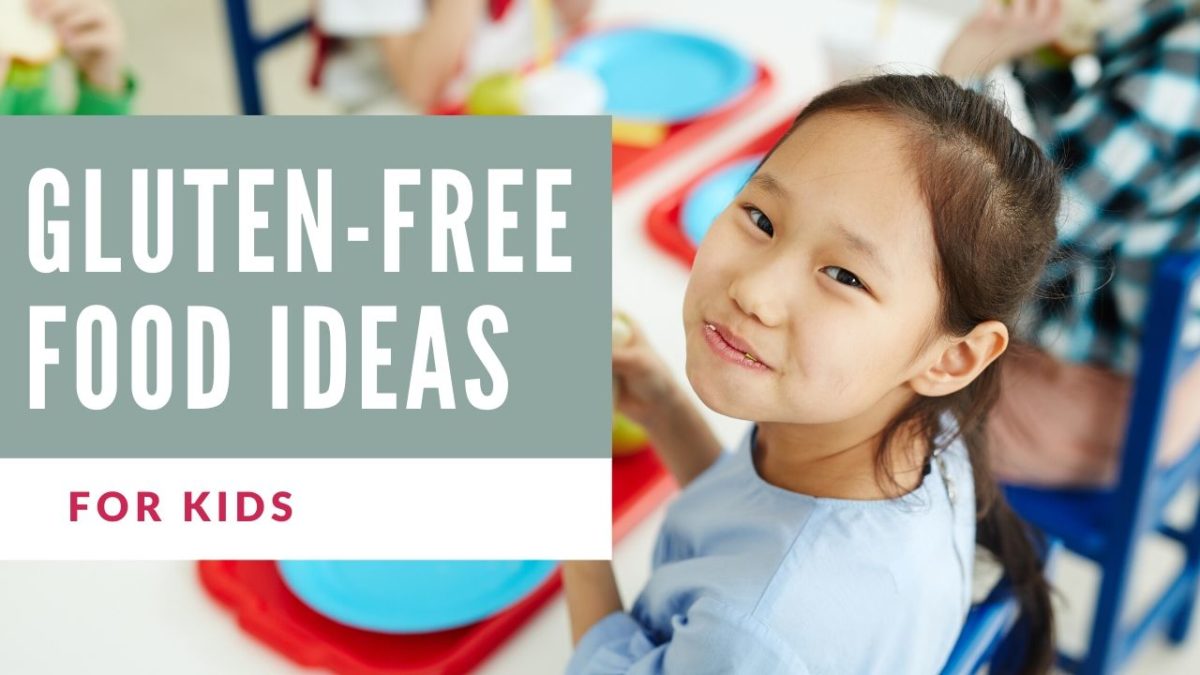 Gluten-Free Foods for Kids!